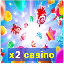 x2 casino